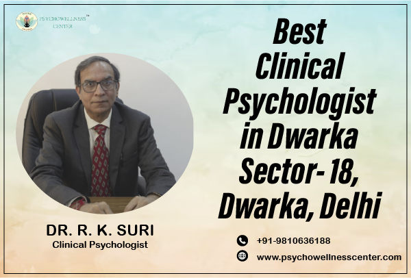 Best Clinical Psychologist in Dwarka Sector 18 Dwarka Delhi